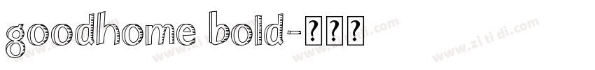 GoodHome Bold字体转换